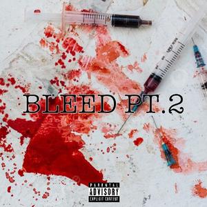 BLEED Pt. 2 (Explicit)