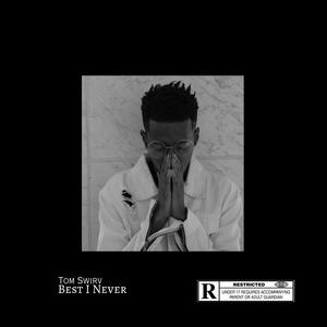 Best I Never (Explicit)