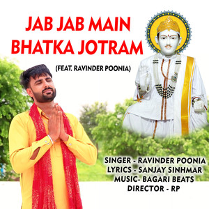 Jab Jab Main Bhatka Jotram