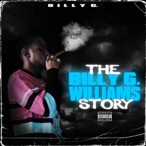 The Billy G. Williams Story (Explicit)