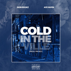 Cold in the Ville (feat. Ace Haven) [Explicit]