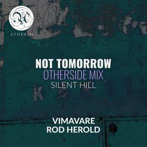 Not Tomorrow (From "Silent Hill") (Otherside Mix)