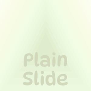 Plain Slide