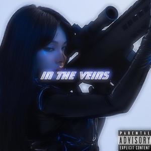 In The Veins (Explicit)