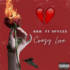 Crazy Love (feat. Spycee) [Explicit]