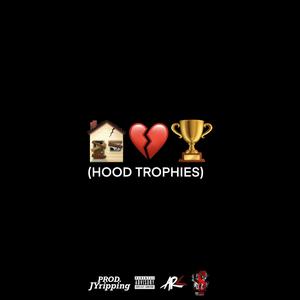 Hood Trophies (Explicit)