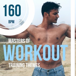 Masters of Workout Training Themes 160 Bpm