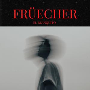 Früecher