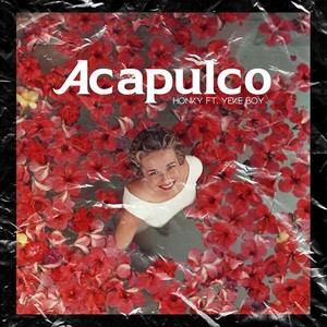 Acapulco (feat. Yeke Boy) (Explicit)
