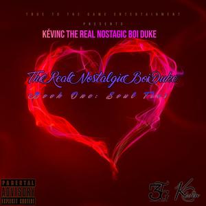 The Real Nostalgic Boi Duke Book 1 Soul Ties (Explicit)