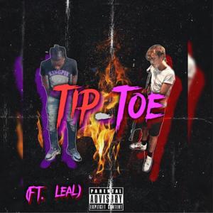 Tip Toe (feat. Leal OD) [Explicit]