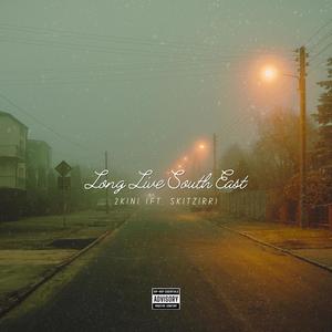 Long Live South East (feat. SKITZ1RR) (Live|Explicit)