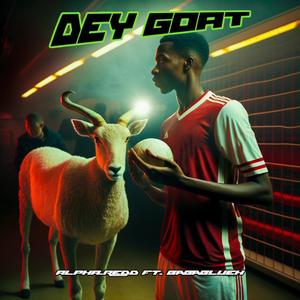 Dey Goat (feat. Babablueh)