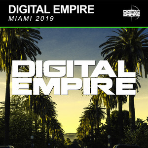 Digital Empire: Miami 2019 (Explicit)