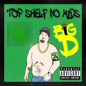 Top Shelf No Mids (Explicit)