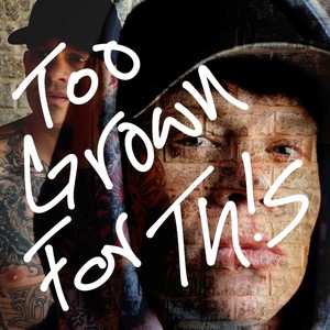 Too Grown for Th!s (Explicit)