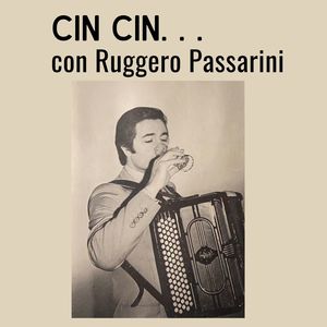 Cin Cin... con Ruggero Passarini