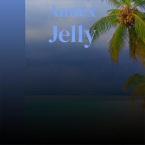 Annex Jelly