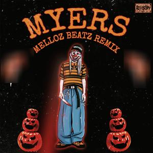 MYERS (MELLOZ BEATZ Remix|Explicit)