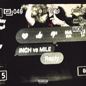 Inch vs Mile (Explicit)