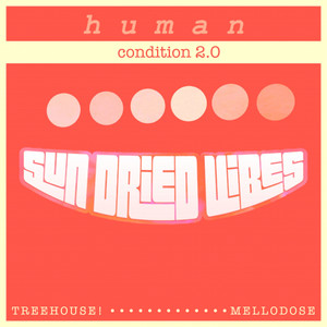 Human Condition 2.0(feat. TreeHouse!)