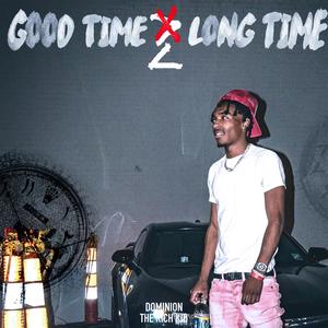 Good Time < Long Time (Explicit)