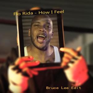 Flo Rida - How I Feel