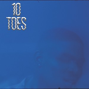 10 Toes (Explicit)