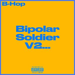 Bipolar Soldier V2... (Explicit)