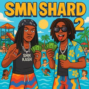 SMN Shard 2 (feat. SMN Kash) (Explicit)