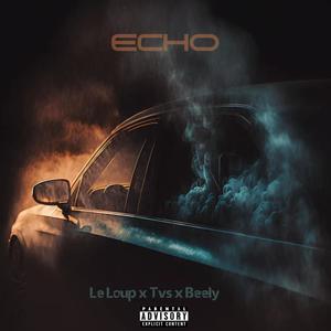 ECHO (feat. BEELY & LE LOUP) (Explicit)