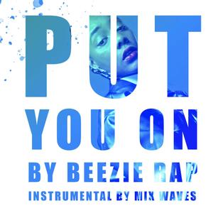 Put You On (feat. Mix Waves) [Radio Edit]