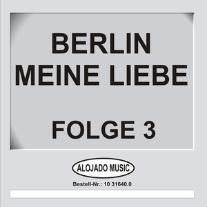 Berlin - Meine Liebe Folge 3