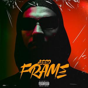 FRAME (feat. AEED) [Explicit]