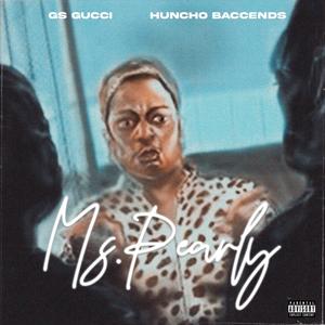 Ms. Pearly (feat. GS Gucci) [Explicit]