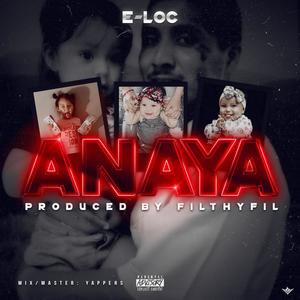 Anaya (feat. E-Loc) [Explicit]