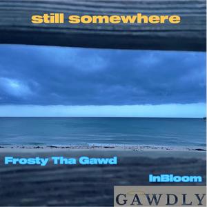 still somewhere (Explicit)