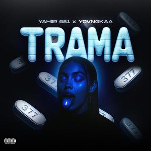 TRAMA (feat. Yovngkaa)