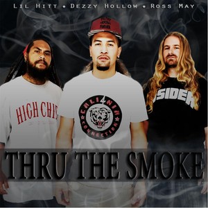 Thru the Smoke(feat. Ross May & Lil Hitt)