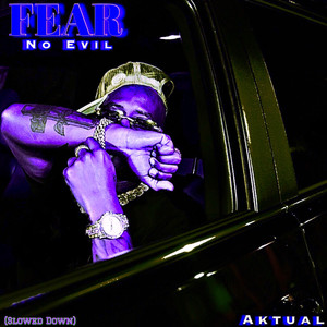 Fear No Evil (Slowed Down) [Explicit]