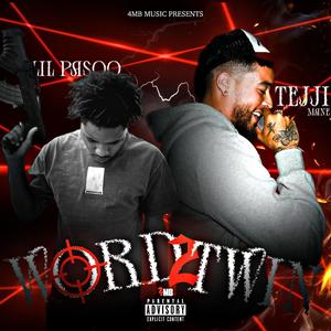 Word 2 twin (feat. lil Pasoo & Tejji mane) [Explicit]