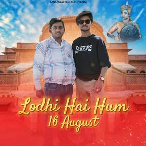 Lodhi Hai Hum (16 August)