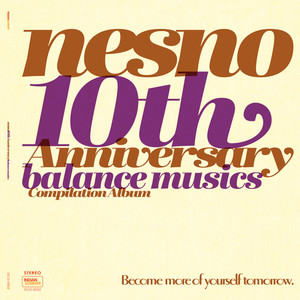 nesno 10th Anniversary Balance Music