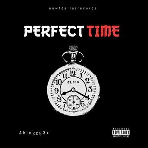 Perfect Time (Explicit)