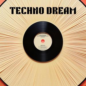 TECHNO DREAM