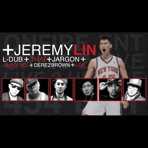 Jeremy Lin (feat. Derez Brown, Thai, Jargon, Jimmyboi, L-Dubs & Loe) (Explicit)