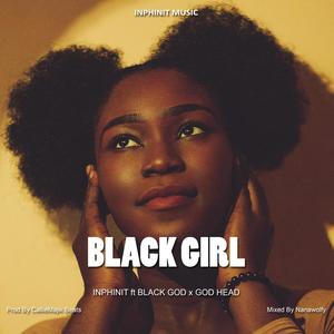 BLACK GIRL (feat. BLACK GOD & GOD HEAD) (Explicit)