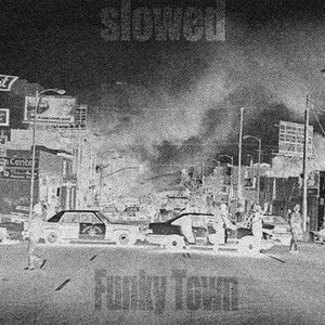 Funky Town (Slowed) (Explicit)