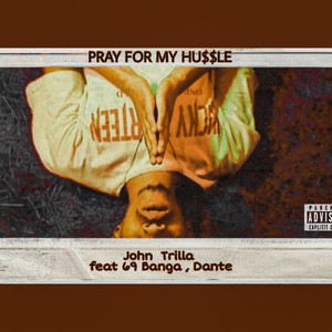 Pray For My Hu$$le (feat. 69banga & Dantè) [Explicit]