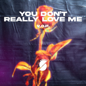 You Don't Really Love Me
